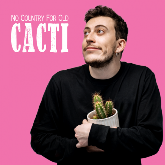 No Country For Old Cacti